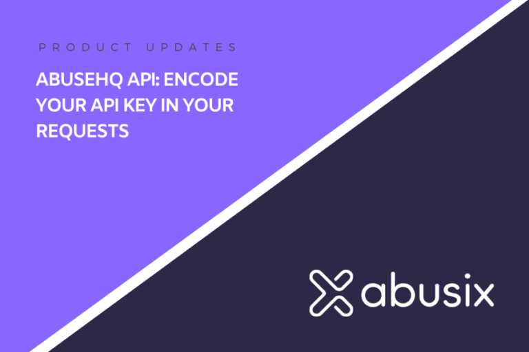AbuseHQ API: Encode your API Key in your requests