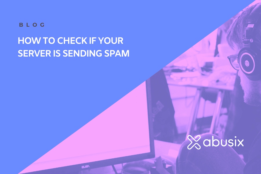 How to Check if Your Server is Sending Spam