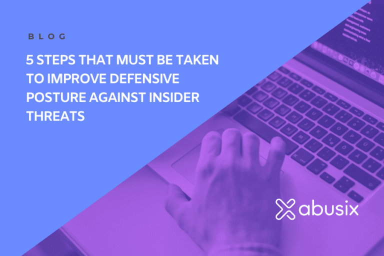 Improve Defense 5 Steps to Strengthen Defense Against Insider Threats