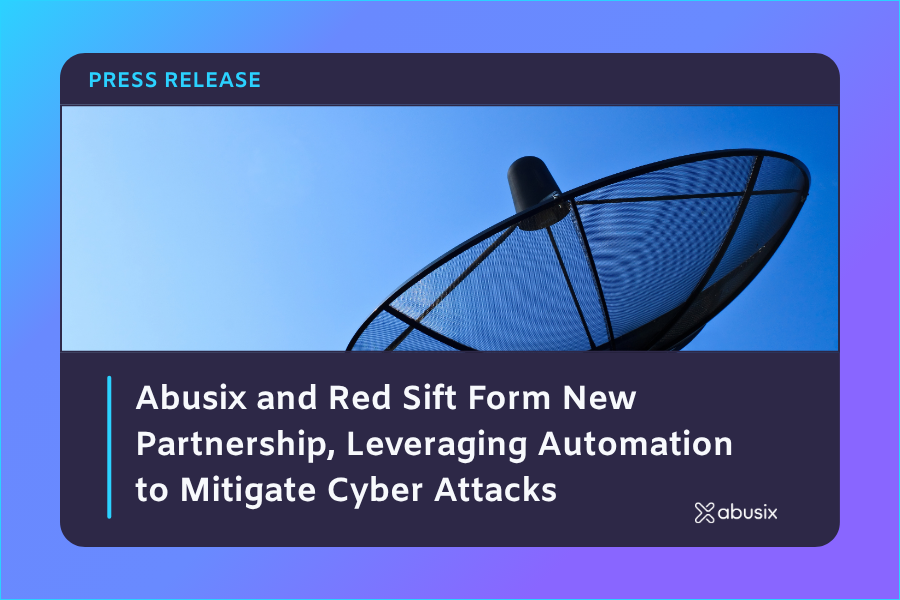 Abusix and Red Sift Form New Partnership, Leveraging Automation to Mitigate Cyber Attacks